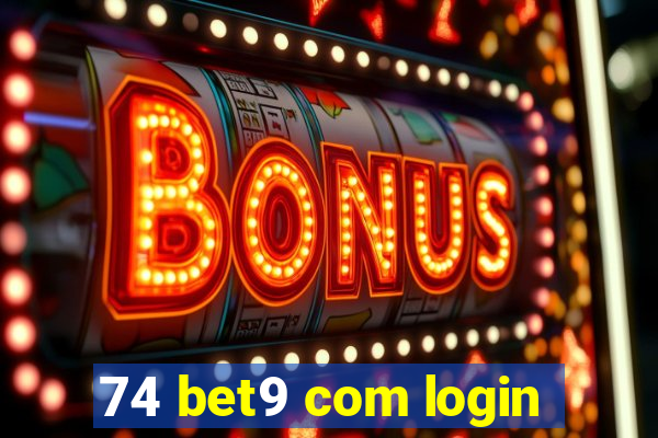 74 bet9 com login